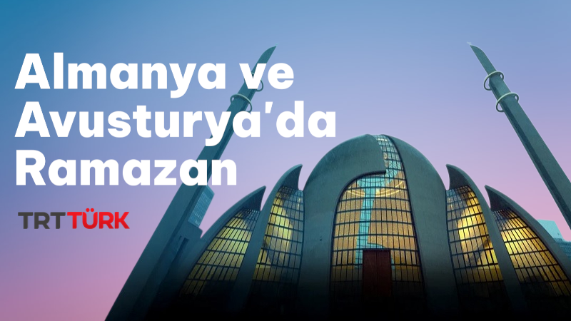 Almanya ve Avusturya'da Ramazan