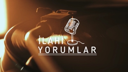 İlahi Yorumlar