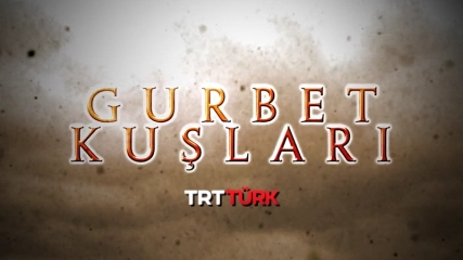 Gurbet Kuşları