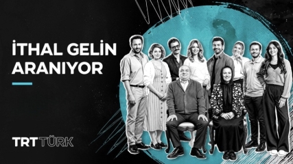 İthal Gelin Aranıyor