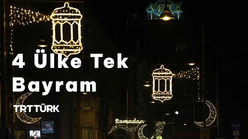 4 Ülke Tek Bayram