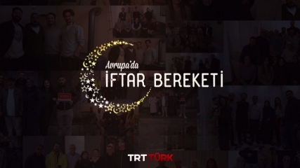 Avrupa'da İftar Bereketi