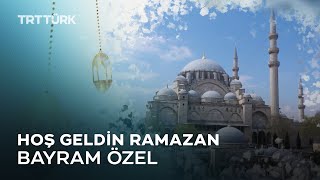 Hoş Geldin Ramazan