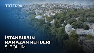 İstanbul'un Ramazan Rehberi