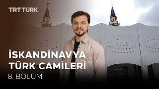 İskandinavya Türk Camileri