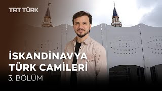İskandinavya Türk Camileri