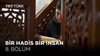 Bir Hadis Bir İnsan