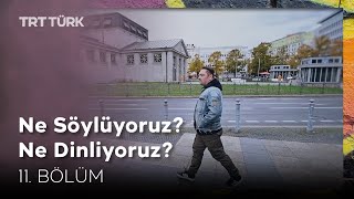 Ne Söylüyoruz Ne Dinliyoruz