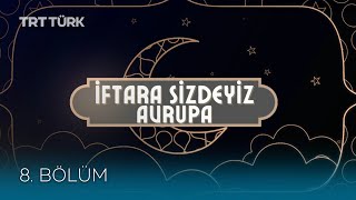 İftara Sizdeyiz Avrupa