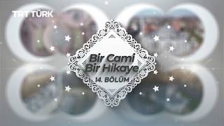 Bir Cami Bir Hikaye