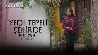 Yedi Tepeli Şehirde Bir Gün