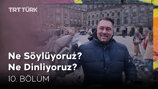 Ne Söylüyoruz Ne Dinliyoruz