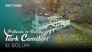 Hollanda Ve Belçika'da Türk Camileri