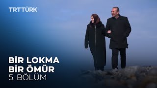 Bir Lokma Bir Ömür